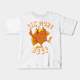 Eat More Beef Thanksgiving Turkey Funny Men Women Boys Girls T-Shirt Kids T-Shirt